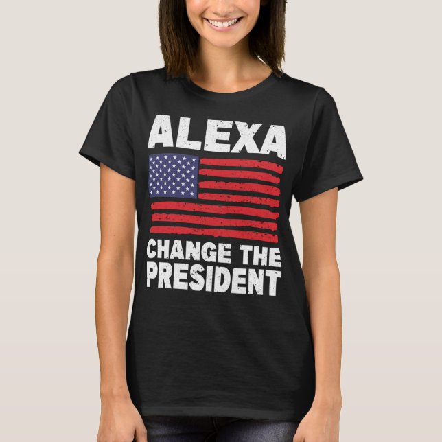 Camiseta Alexa Muda O Presidente Engraçado Humor Político (Frente)