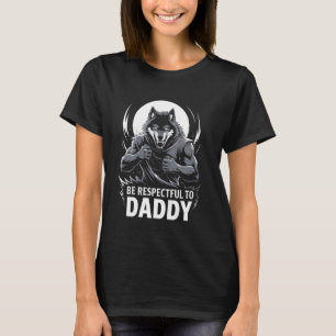 Camiseta Alfa Wolf Respeite O Pai Engraçado Meming