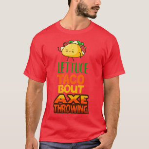 Camiseta Alface Taco Sobre Ax Throwing