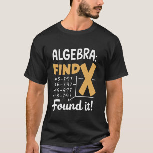 Camiseta Álgebra Encontre X Engraçado Professor de Matemáti