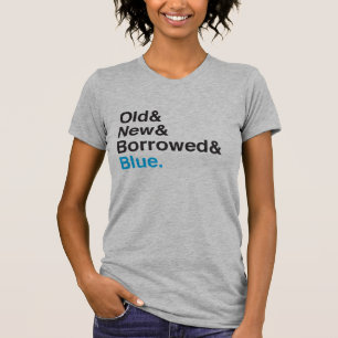 Camiseta Algo Antigo, Novo, Emprestado, T-Shirt Azul