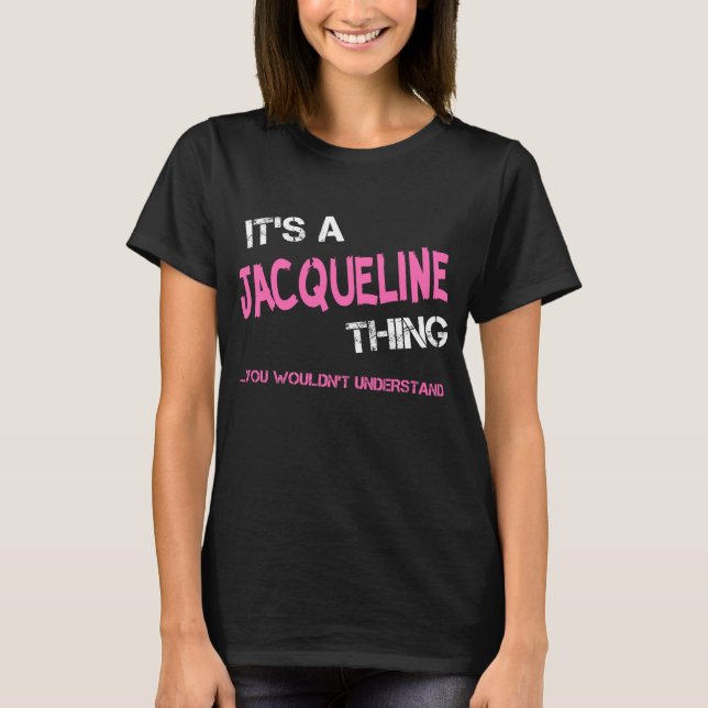 Camiseta Algo da Jacqueline que você não entenderia novidad (Frente)