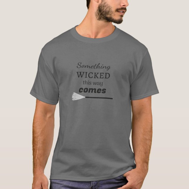Camiseta Algo Perverso Está a Caminho (Frente)