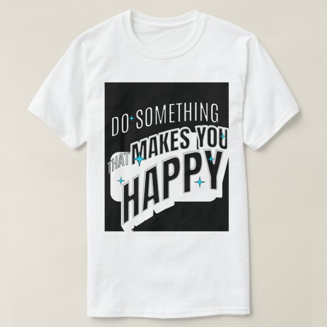 Camiseta Algo Torna Feliz (Frente do Design)