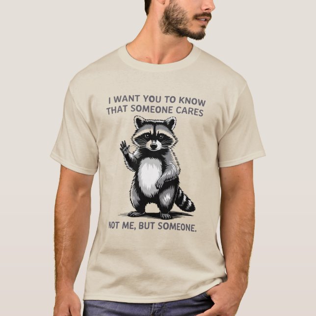 Camiseta Alguém Cares Raccoon T-Shirt - Engraçado Sarcástic (Frente)