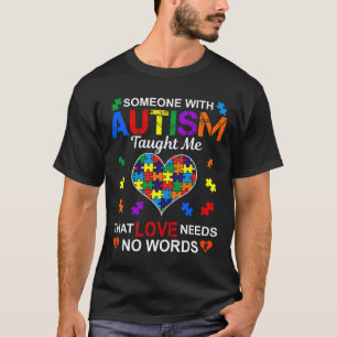 Camiseta Alguém Com Autismo Ensinou Que O Amor Não Precisa
