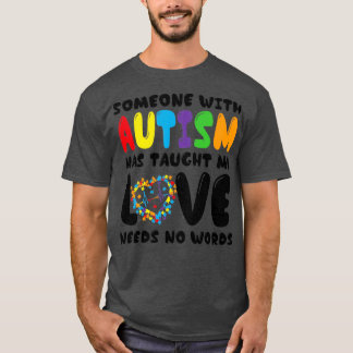 Camiseta Alguém com Autismo Me Ensinou Autismo Consciência