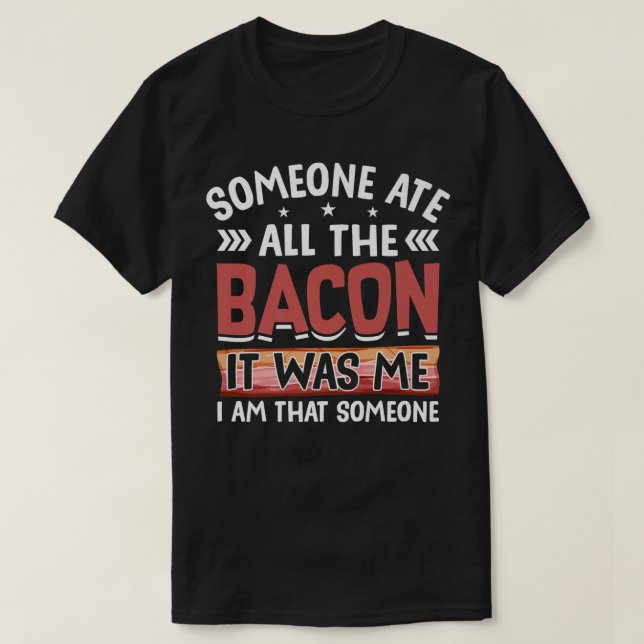Camiseta Alguém Comeu Todo Bacon - Carne Engraçada De Suíno (Frente do Design)