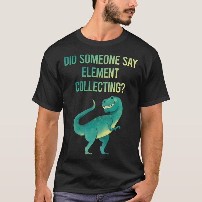 Camiseta Alguém Diga Elemento Coletando Elementos (Frente)