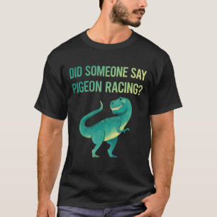 Camiseta Alguém Diga Que Pigeon Racing