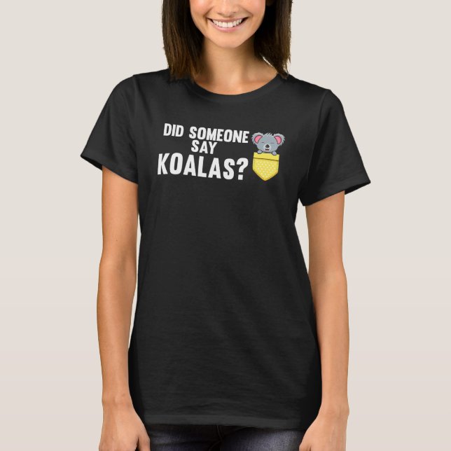 Camiseta Alguém Disse Animais De Koalas (Frente)