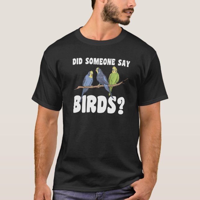 Camiseta alguém disse "Birds Birding Birds Premium" (Frente)