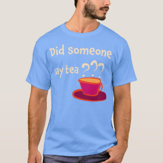 Camiseta Alguém disse chá 1