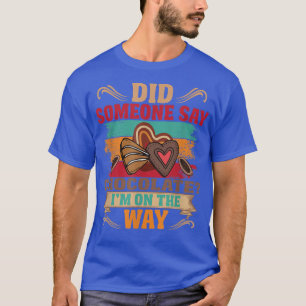 Camiseta Alguém disse Chocolate que estou a caminho do Choc