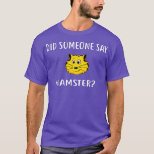 Camiseta Alguém disse HAMSTER Engraçado HAMSTERS