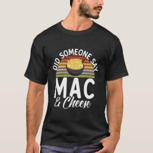 Camiseta Alguém Disse Mac E Queijo?