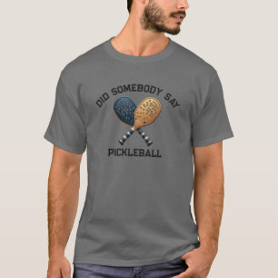 Camiseta Alguém Disse Pickleball