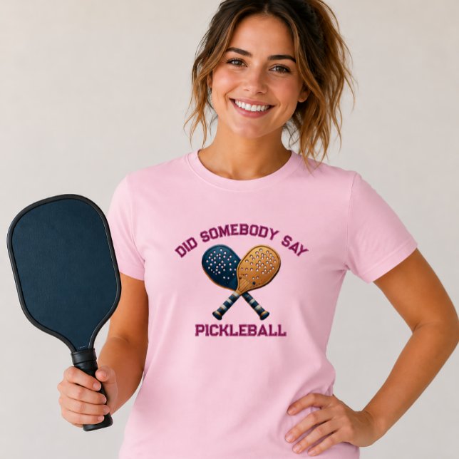 Camiseta Alguém Disse Pickleball (Criador carregado)