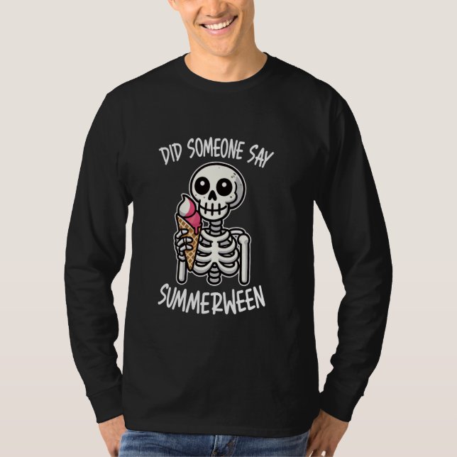 Camiseta Alguém Disse Que O Sorvete De Esqueleto De Summerw (Frente)