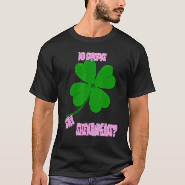 Camiseta Alguém disse que Shenanigans é humorístico? (Frente)