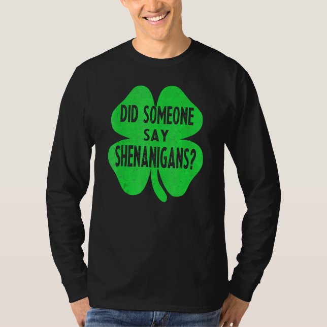 Camiseta Alguém Disse Que Shenanigans Engraçado Dia de São  (Frente)