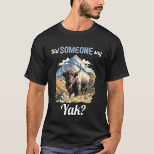 Camiseta Alguém disse Yak Yaks Yak