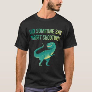 Camiseta Alguém Diz Que O Alvo Disparou