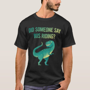 Camiseta Alguém Diz Que O Ônibus Ande