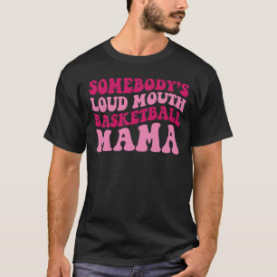 Camiseta Alguém é a Mama de Basquete Loud Mama Mãe Groovy
