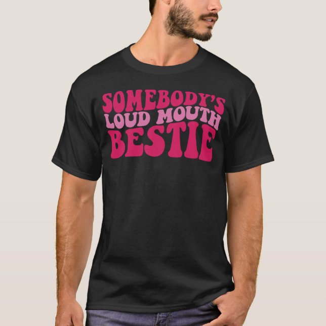 Camiseta Alguém é Loud Mouth Bestie (Frente)