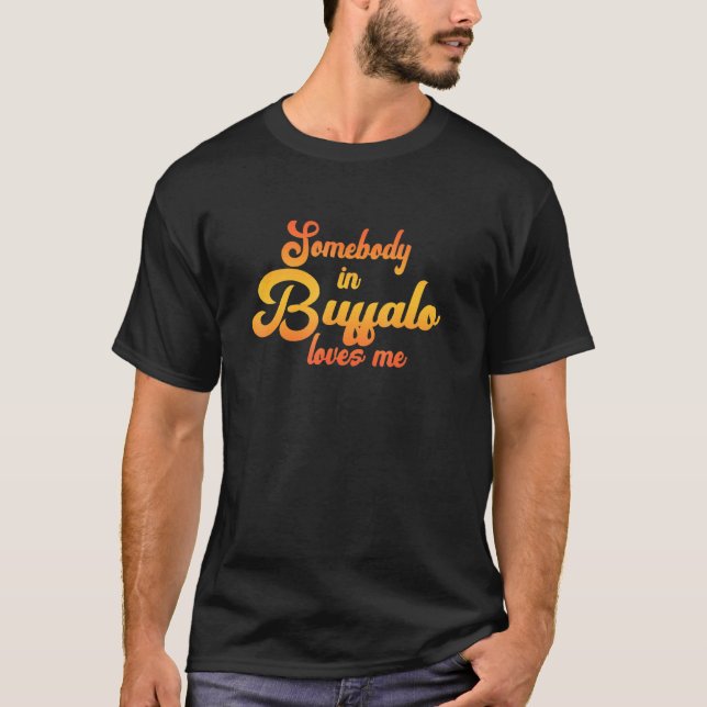 Camiseta Alguém Em Buffalo Me Ama (Frente)