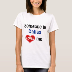 Camiseta Alguém em Dallas me ama