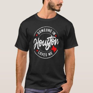 Camiseta Alguém em Houston, Texas Me Ama