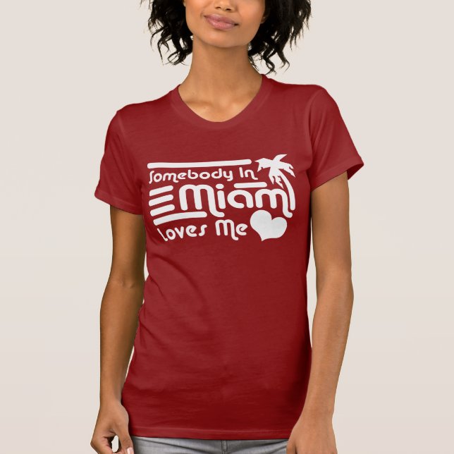 Camiseta Alguém Em Miami Me Ama (Frente)