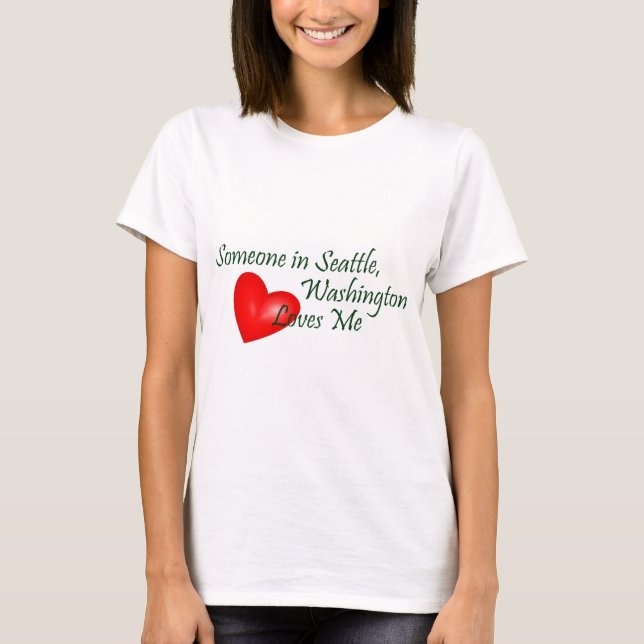 Camiseta Alguém em Seattle ama-me (Frente)