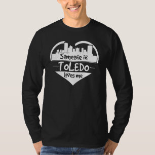 Camiseta Alguém Em Toledo Me Ama Toledo Ohio Ele Skyline