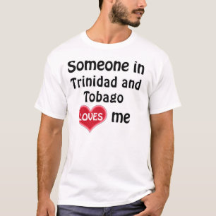 Camiseta Alguém em Trinidad e Tobago me ama