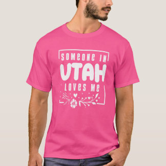 Camiseta Alguém Em Utah Me Ama