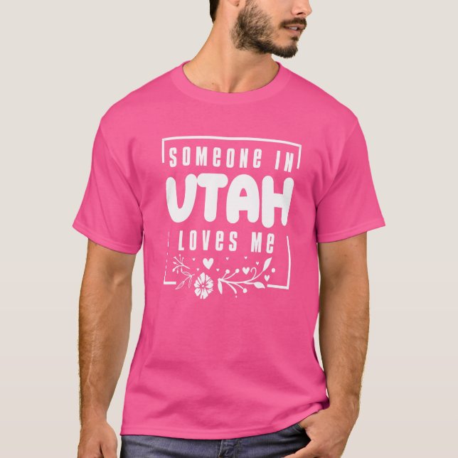 Camiseta Alguém Em Utah Me Ama (Frente)