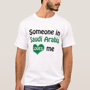 Camiseta Alguém na Arábia Saudita ama-me