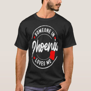 Camiseta Alguém na Arizona Phoenix me ama