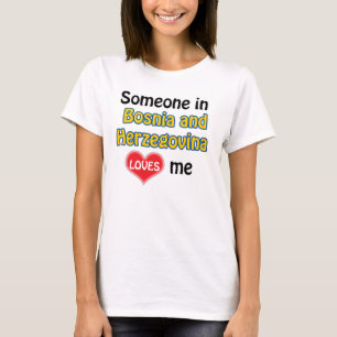 Camiseta Alguém na Bósnia e Herzegovina me ama