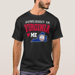 Camiseta Alguém Na Virgínia Me Ama A Bandeira Do Estado Sou