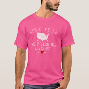 Camiseta Alguém Na Virgínia Ocidental Me Ama No Estado Da M