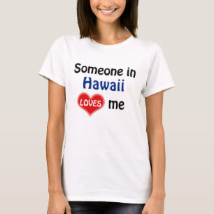 Camiseta Alguém no Havaí me ama