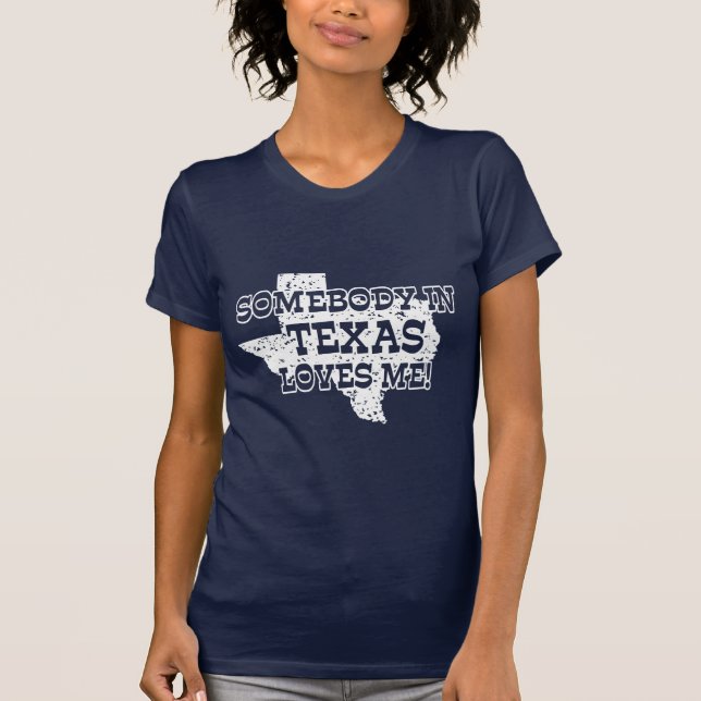 Camiseta Alguém No Texas Me Ama (Frente)