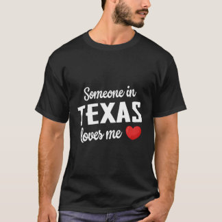 Camiseta Alguém No Texas Me Ama