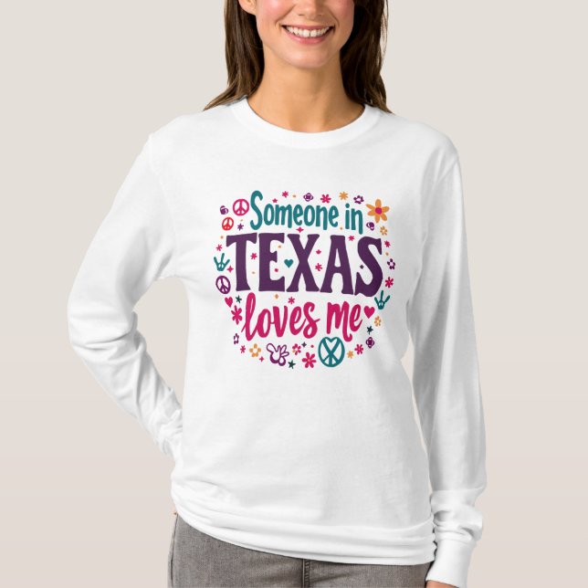 Camiseta Alguém no Texas Me Ama - Arte Retro Hippie do Texa (Frente)
