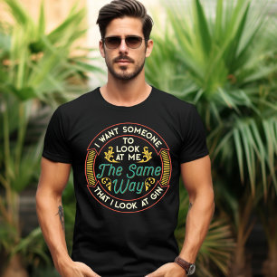 Camiseta Alguém olha para mim da mesma forma que eu olho pa