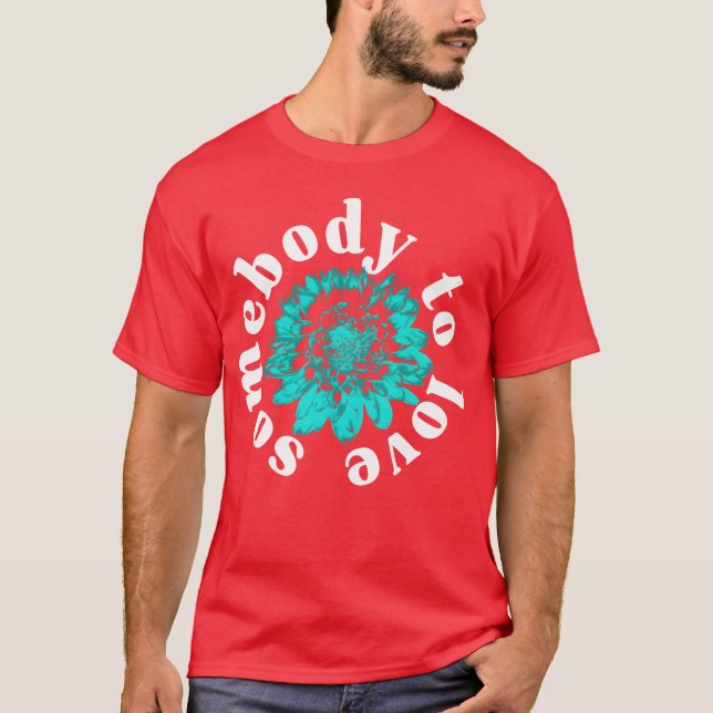 Camiseta Alguém para amar garota (Frente)